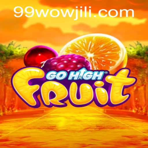 Exploring the Exciting World of GoHighFruit: The Game Powered by WOWJILI